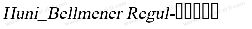 Huni_Bellmener Regul字体转换